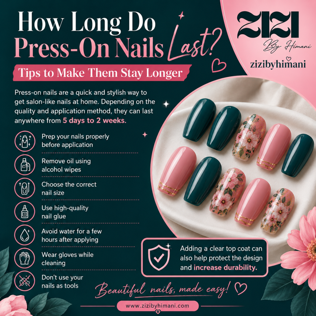 How Long Do Press-On Nails Last? Tips to Make Them Stay Longer nails a fresh look