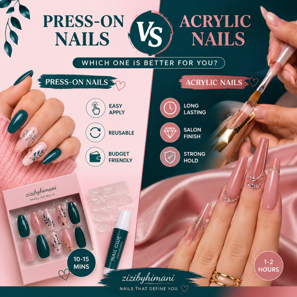 Press-On Nails vs Acrylic Nails: Which One is Better for You? zizibyhimani Press-On Nails vs Acrylic Nails comparison.